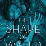 The Shape of Water