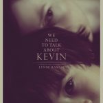 We Need To Talk About Kevin