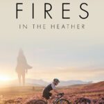 Film poster titled “Fires in the Heather” featuring a cyclist on moorland heather with distant hills and a soft, hazy figure in the background.